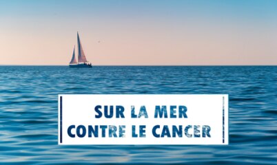 Sur la mer contre le cancer